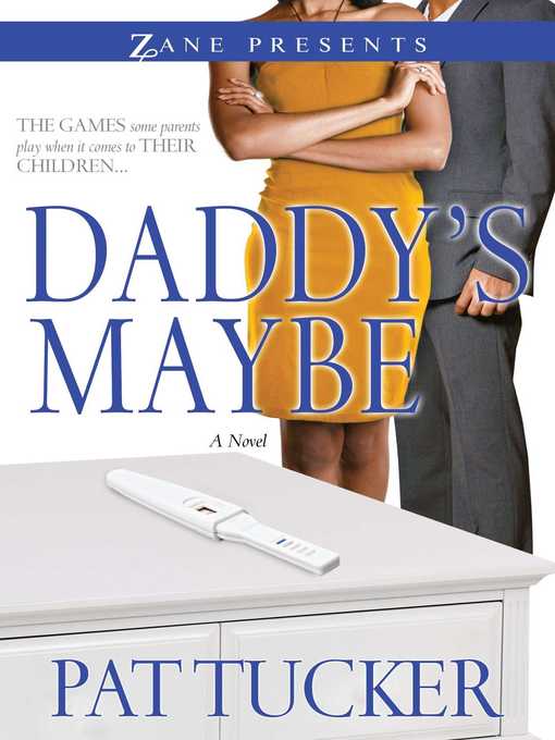 Title details for Daddy's Maybe by Pat Tucker - Wait list